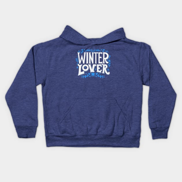 Winter Lover // Cold Weather Lover Wintertime Snow Kids Hoodie by SLAG_Creative